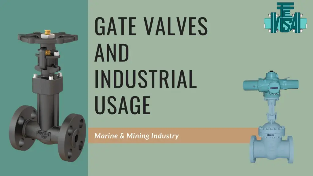 GATE VALVES & INDUSTRIAL USAGE